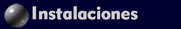Instalaciones